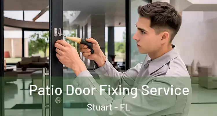 Patio Door Fixing Service Stuart - FL