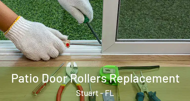  Patio Door Rollers Replacement Stuart - FL