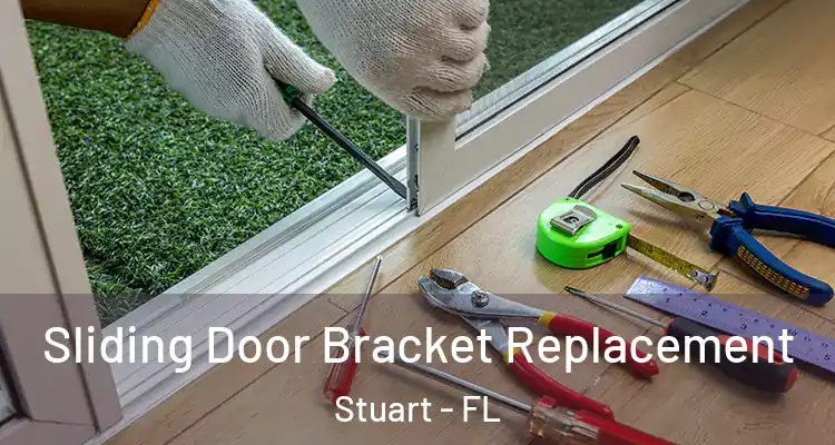  Sliding Door Bracket Replacement Stuart - FL